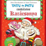 Tatu és Patu csodálatos karácsonya - Aino Havukainen