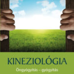 Kineziológia - Öngyógyítás - gyógyítás.  A diszlexiától az allergiáig - Kim Da Silva