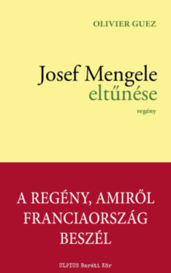 Josef Mengele eltűnése - Olivier Guez