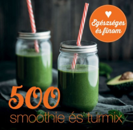 500 smoothie és turmix - Carol Beckerman