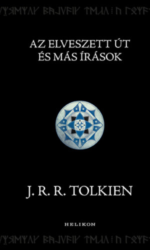 Az Elveszett Út és más írások - J. R. R. Tolkien