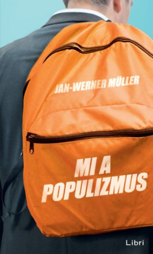 Mi a populizmus - Jan-Werner Müller