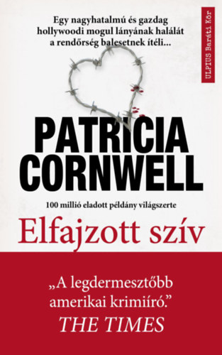 Elfajzott szív - Scarpetta-regény - Patrica Cornwell