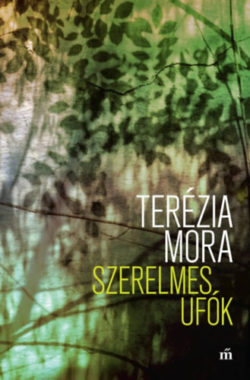 Szerelmes ufók - Terézia Mora