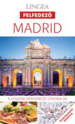 Madrid - A legjobb városnéző útvonalak -