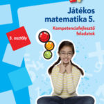 Játékos matematika 5. - LDI222 - Kompetenciafejlesztő feladatok - MiniLÜK -