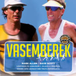 Vasemberek - Dave Scott - Mark Allen - Minden idők legnagyobb triatlonpárharca - Matt Fitzgerald