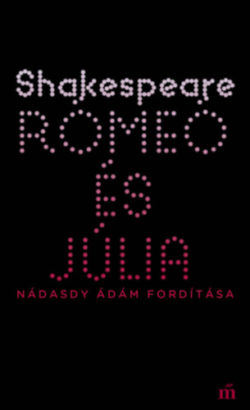 Rómeó és Júlia - William Shakespeare