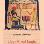 Liber Al Vel Legis - A törvény könyve - Aleister Crowley