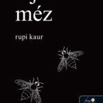 Tej és méz - Rupi Kaur