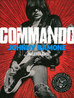 Commando - Johnny Ramone önéletrajza - Johnny Ramone