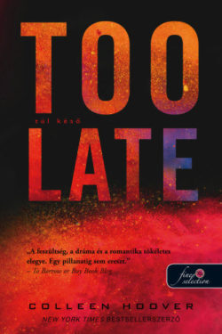 Too Late - Túl késő - Colleen Hoover