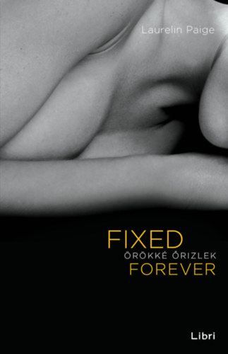 Fixed Forever - Örökké őrizlek - Laurelin Paige