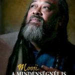 A mindenségnél is hatalmasabb - Önvaló az én mögött - Mooji