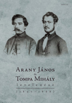 AranyJános és Tompa Mihály levelezése (1847-1868) -