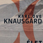 Élet - Harcom 4. - Karl Ove Knausgard