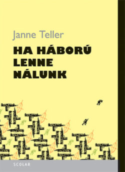 Ha háború lenne nálunk - Janne Teller