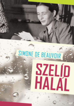 Szelíd halál - Simone de Beauvoir