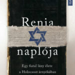 Renia naplója - Egy fiatal lány élete a Holocaust árnyékában - Renia Spiegel