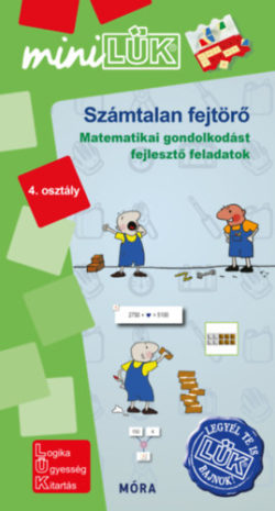 Számtalan fejtörő 4. osztály - Matematikai gondolkodást fejlesztő feladatok - MiniLÜK -