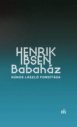 Babaház - Kúnos László fordítása - Henrik Ibsen
