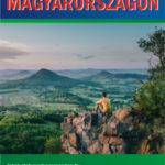 Élmények és látnivalók Magyarországon -