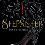 Stepsister - Egy sötét mese - Jennifer Donnelly