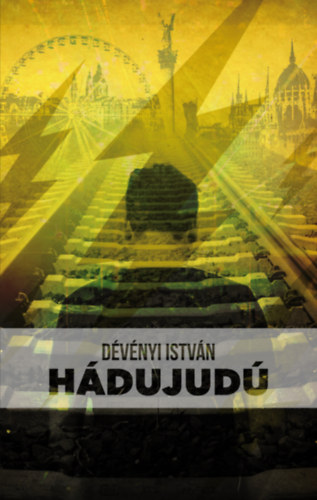 Hádujudú - Dévényi István