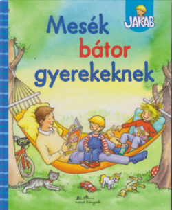 Mesék bátor gyerekeknek - Sandra Grimm