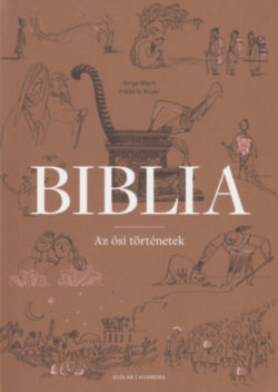 Biblia - Az ősi történetek - Serge Bloch (illusztrátor)