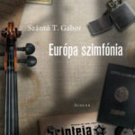 Európa szimfónia - Szántó T. Gábor