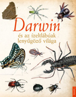 Darwin és az ízeltlábúak lenyűgöző világa -