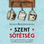 Szent sötétség - A Gulag utolsó napjai - Levan Berdzenishvili