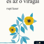 a nap és az ő virágai - Rupi Kaur