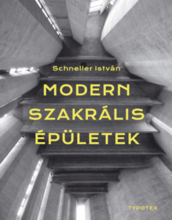 Modern szakrális épületek - Schneller István