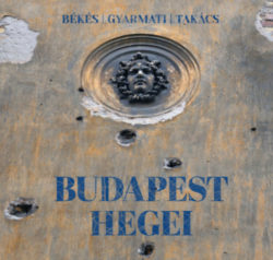 Budapest hegei - Takács Tamás Péter