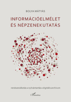 Információelmélet és népzenekutatás - Bolya Mátyás