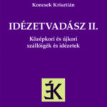 Idézetvadász II. - Középkori és újkori szállóigék és idézetek -