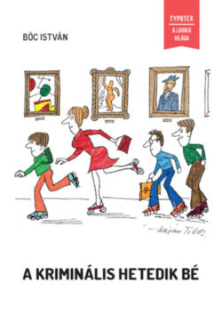 A kriminális hetedik bé - Bóc István