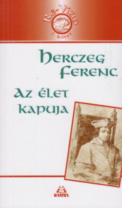 Az élet kapuja - Herczeg Ferenc