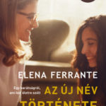 Az új név története - Nápolyi regények - Második kötet - Elena Ferrante