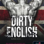 Dirty English - Balhés Brit - Azok a csodálatos angolok 1. - Ilsa Madden-Mills