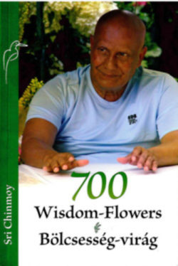700 Wisdom-Flowers - 700 Bölcsesség-virág - Sri Chinmoy