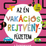 Az én vakációs rejtvényfüzetem - Lányoknak -