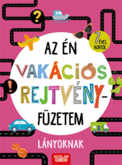 Az én vakációs rejtvényfüzetem - Lányoknak -