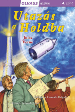 Olvass velünk! (4) - Utazás a Holdba - Jules Verne
