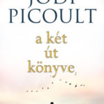 A két út könyve - Jodi Picoult