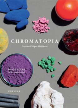 Chromatopia - A színek képes története - David Coles