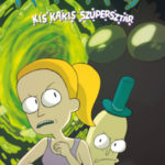Rick and Morty - Kis kakis szupersztár - Különszám 1. - Sarah Graley
