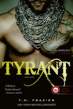 Tyrant - Zsarnok - King 2. - T. M. Frazier